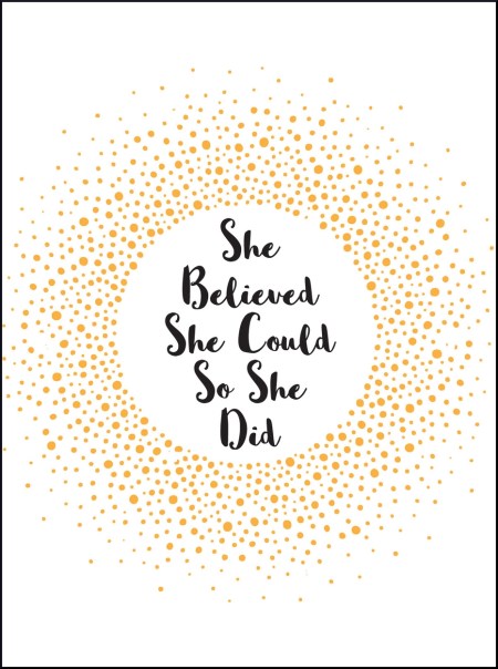 She Believed She Could So She Did