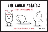 The Couch Potato’s Guide to Staying Fit