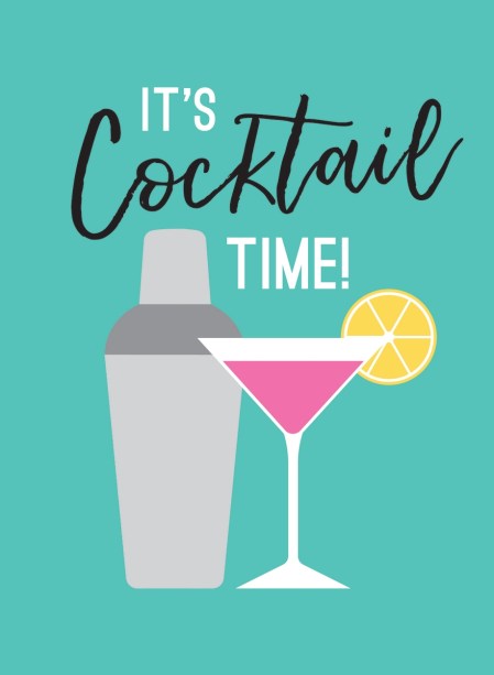 It’s Cocktail Time!