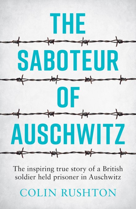 The Saboteur of Auschwitz