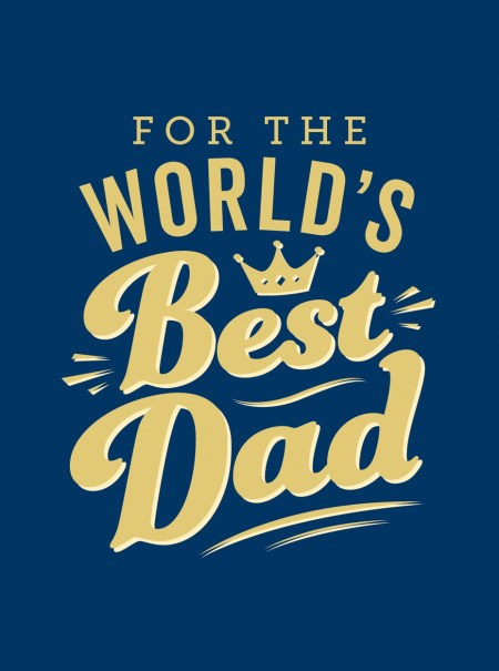 For the World’s Best Dad