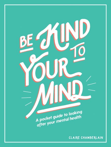 Be Kind to Your Mind