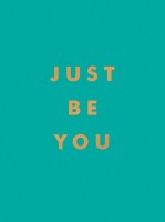 Just Be You