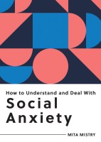 How to Understand and Deal with Social Anxiety