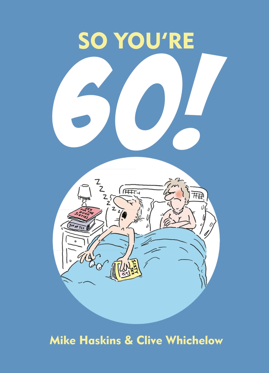 So You're 60! by Clive Whichelow | Hachette UK