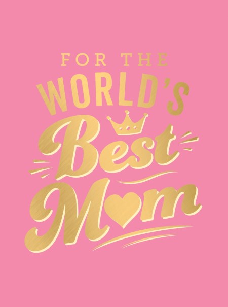 For the World’s Best Mum