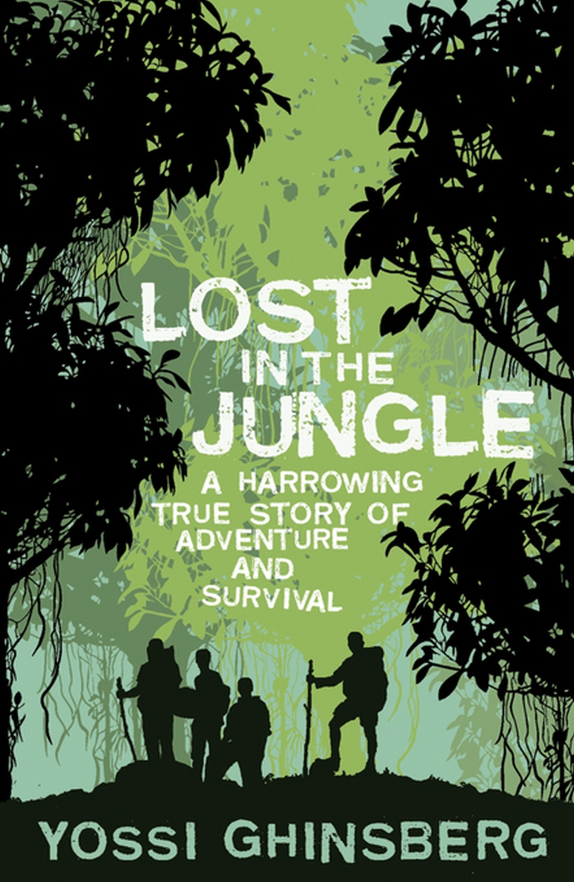 Lost in the Jungle by Yossi Ghinsberg | Hachette UK