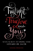 Twilight, True Love and You