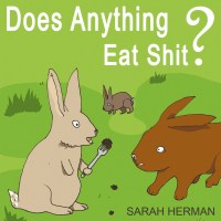 Does Anything Eat Shit?