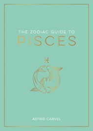 The Zodiac Guide to Pisces