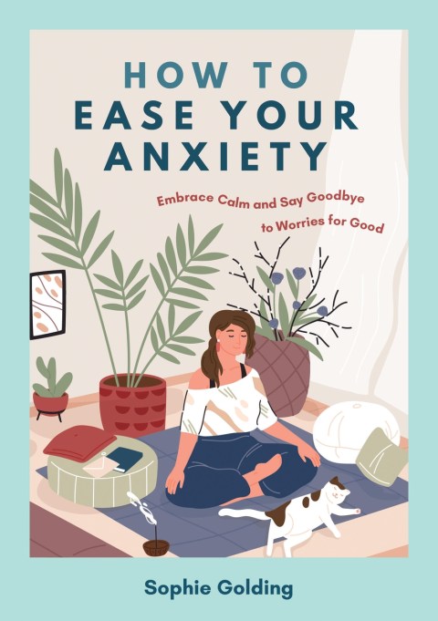 How to Ease Your Anxiety