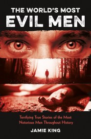 The World’s Most Evil Men