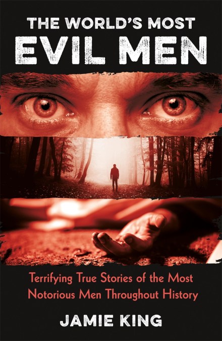 The World’s Most Evil Men
