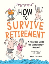 How to Survive Retirement