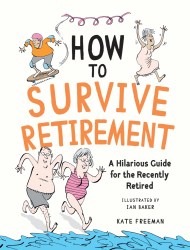 How to Survive Retirement