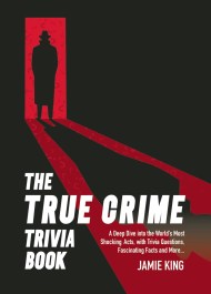 The True Crime Trivia Book