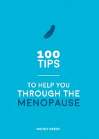 100 Tips to Help You Through the Menopause