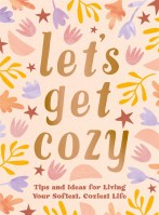 Let’s Get Cozy