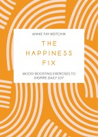 The Happiness Fix